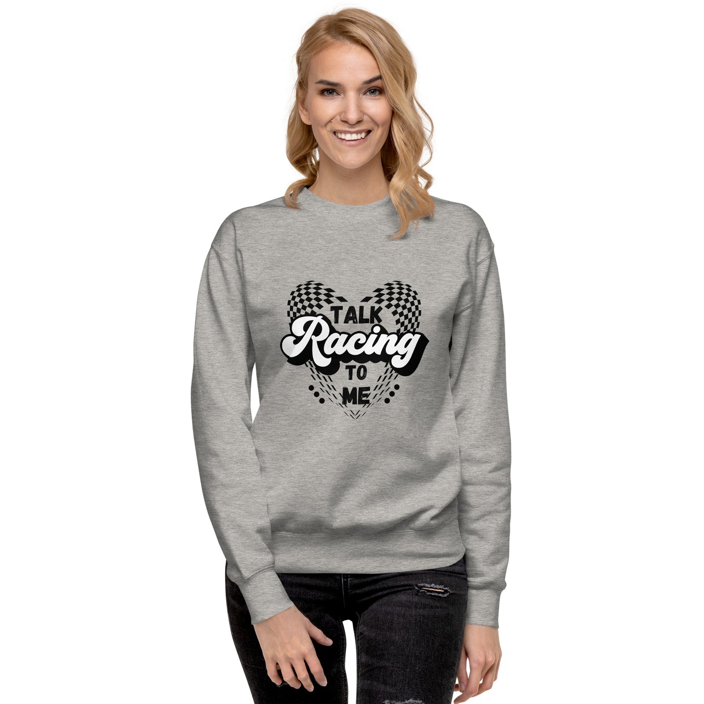 Talk Racing to me Unisex Premium Sweatshirt