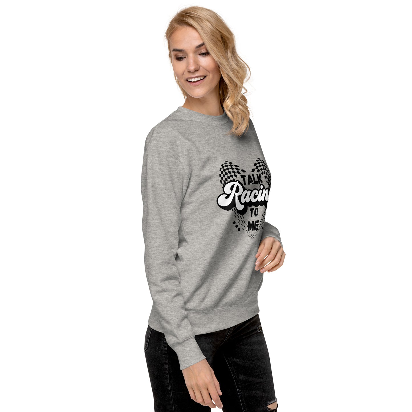 Talk Racing to me Unisex Premium Sweatshirt