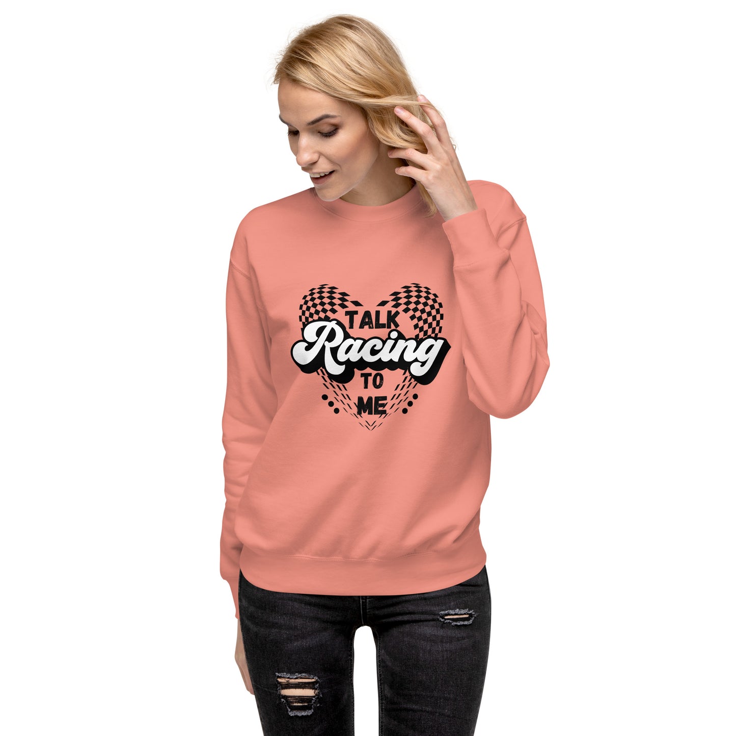 Talk Racing to me Unisex Premium Sweatshirt