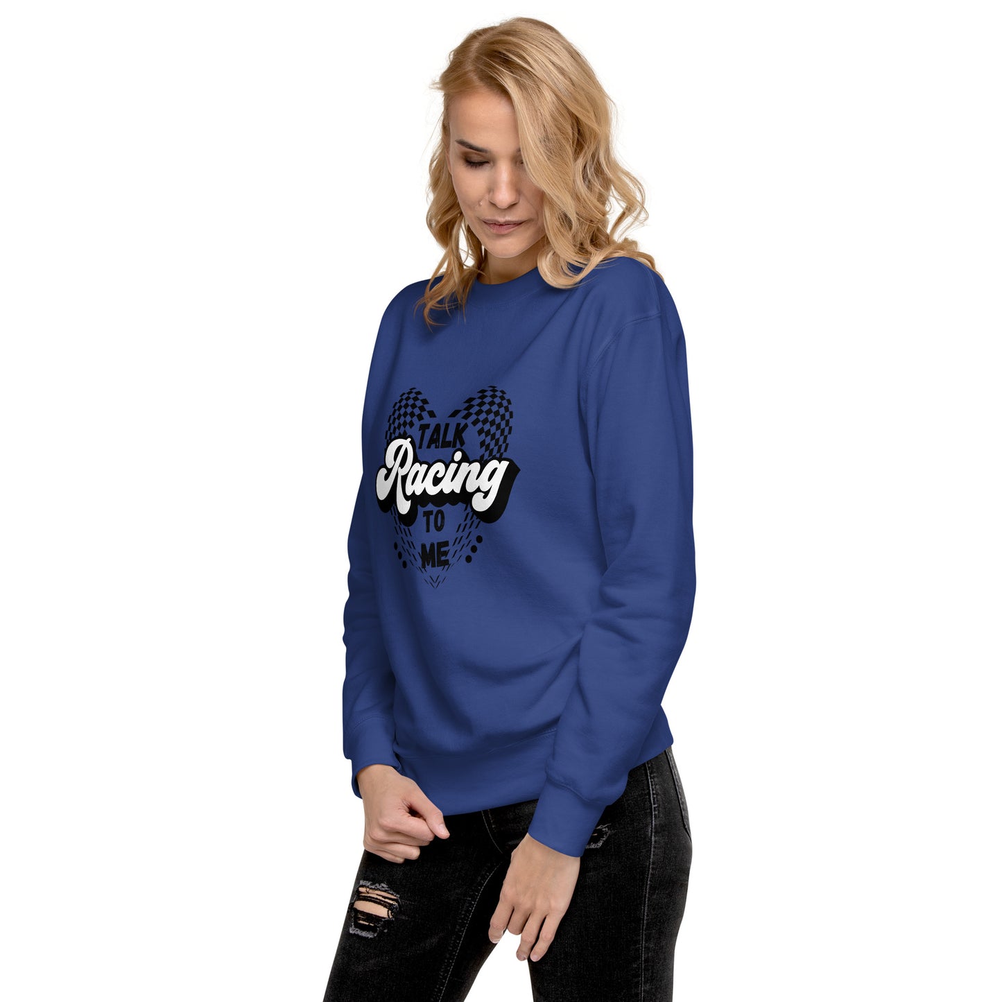 Talk Racing to me Unisex Premium Sweatshirt