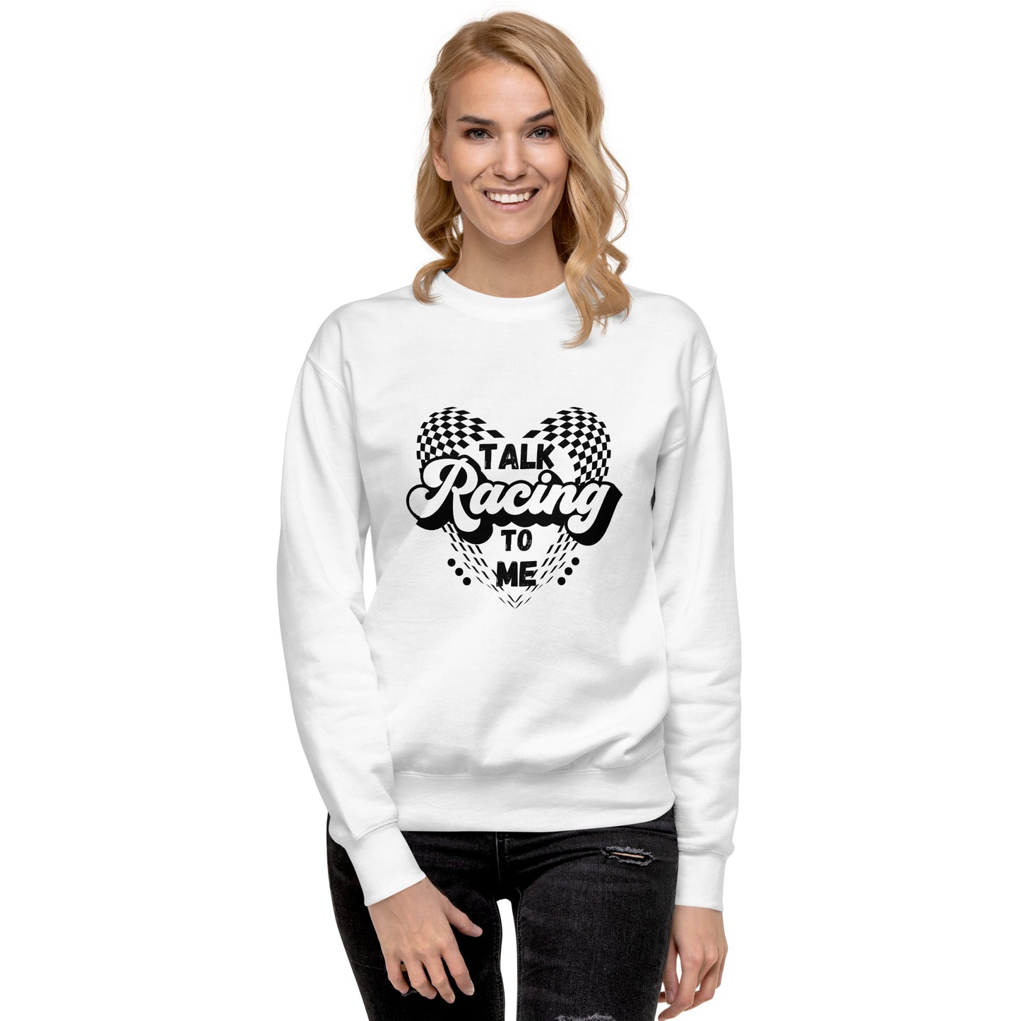 Talk Racing to me Unisex Premium Sweatshirt