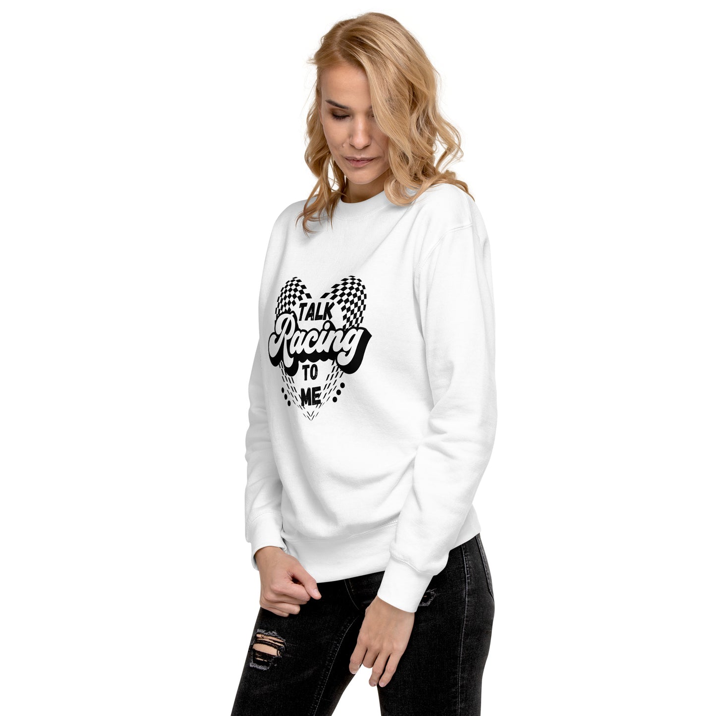 Talk Racing to me Unisex Premium Sweatshirt